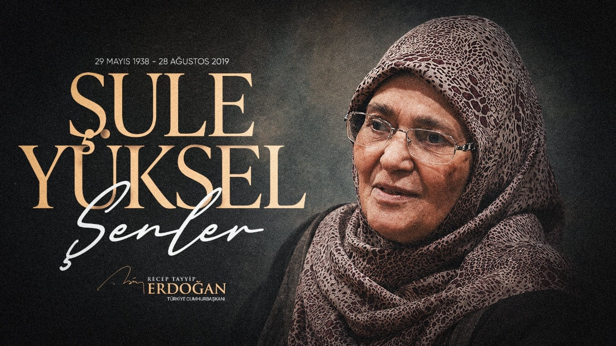 Cumhurbaşkanı Erdoğan, Şule Yüksel Şenler’i vefatının 7’nci yılında andı
